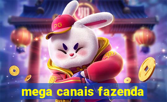 mega canais fazenda